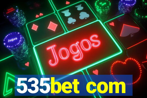 535bet com